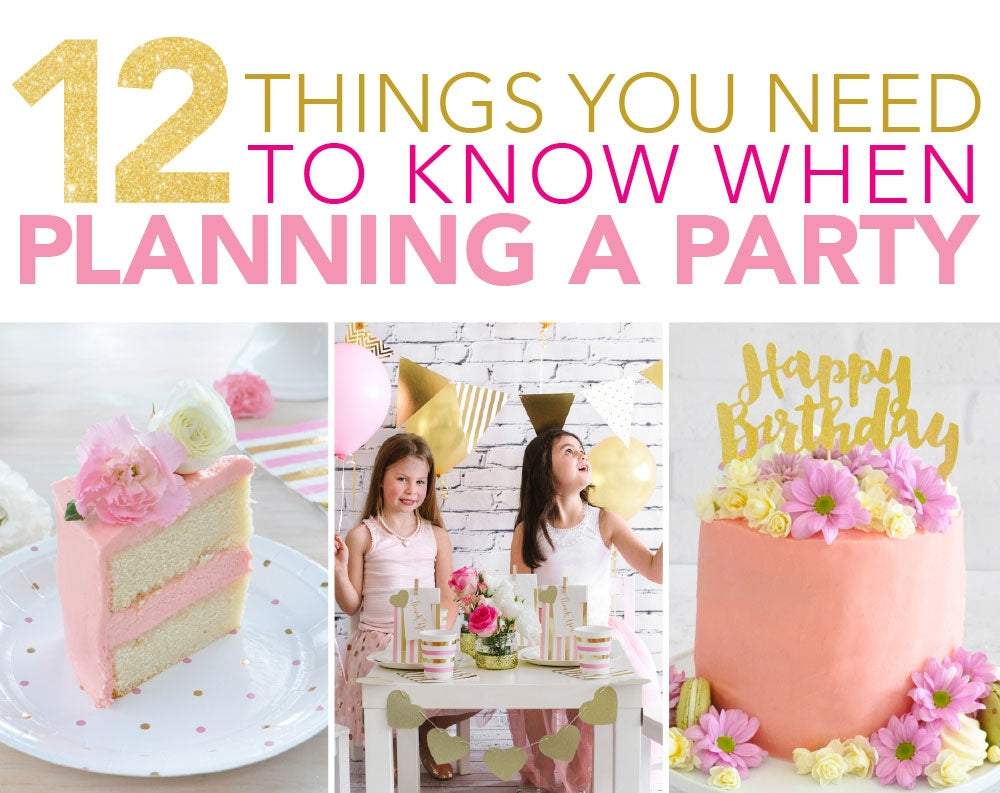 12 Things You Need To Know When Planning A Party