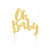 Oh Baby Gold Glitter Cake Topper - 1 Pce